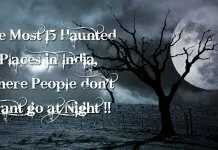 The Most 15 Haunted Places in India